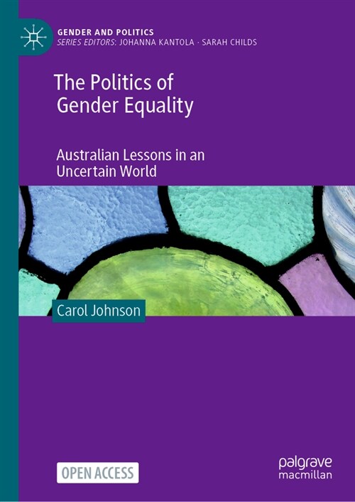 The Politics of Gender Equality: Australian Lessons in an Uncertain World (Hardcover, 2025)
