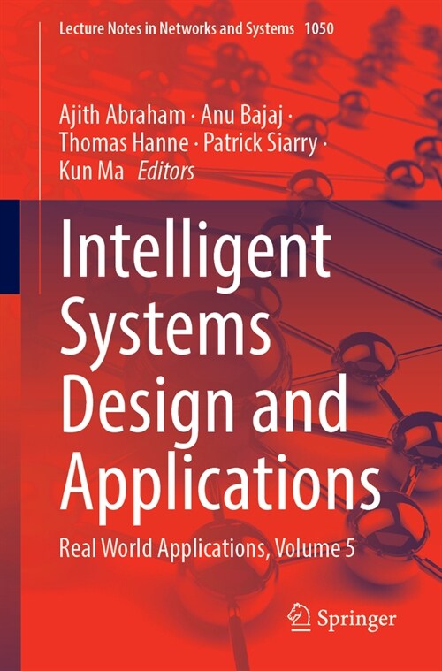 Intelligent Systems Design and Applications: Real World Applications, Volume 5 (Paperback, 2024)