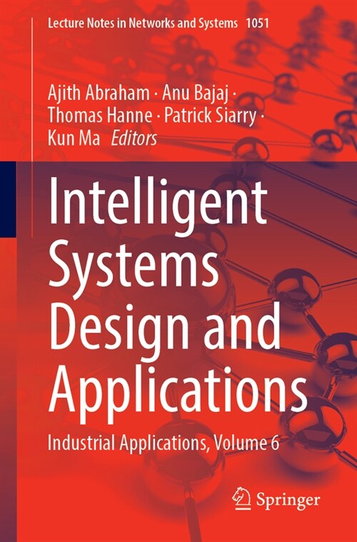 Intelligent Systems Design and Applications: Industrial Applications, Volume 6 (Paperback, 2024)
