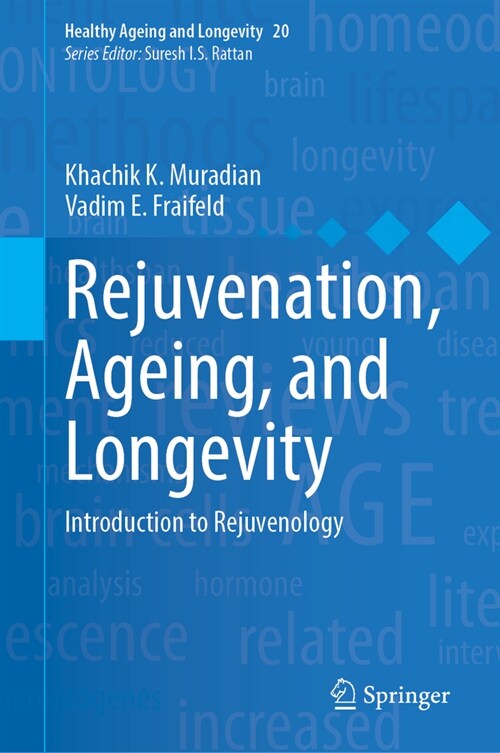 Rejuvenation, Ageing, and Longevity: Introduction to Rejuvenology (Hardcover, 2025)