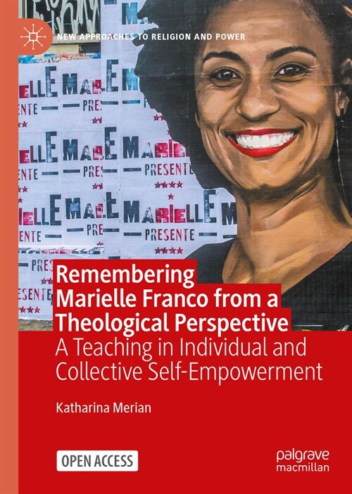 Remembering Marielle Franco from a Theological Perspective: A Teaching in Individual and Collective Self-Empowerment (Hardcover, 2024)