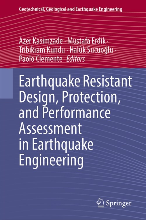 Earthquake Resistant Design, Protection, and Performance Assessment in Earthquake Engineering (Hardcover, 2024)