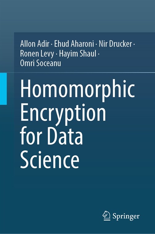 Homomorphic Encryption for Data Science (Hardcover, 2024)