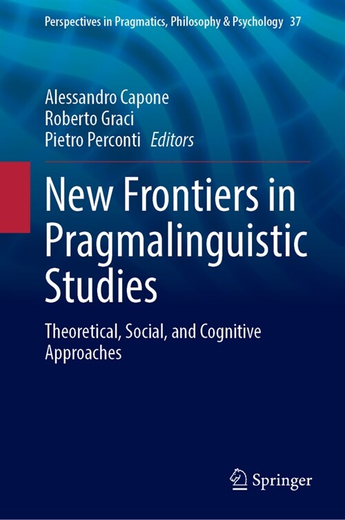 New Frontiers in Pragmalinguistic Studies: Theoretical, Social, and Cognitive Approaches (Hardcover, 2024)