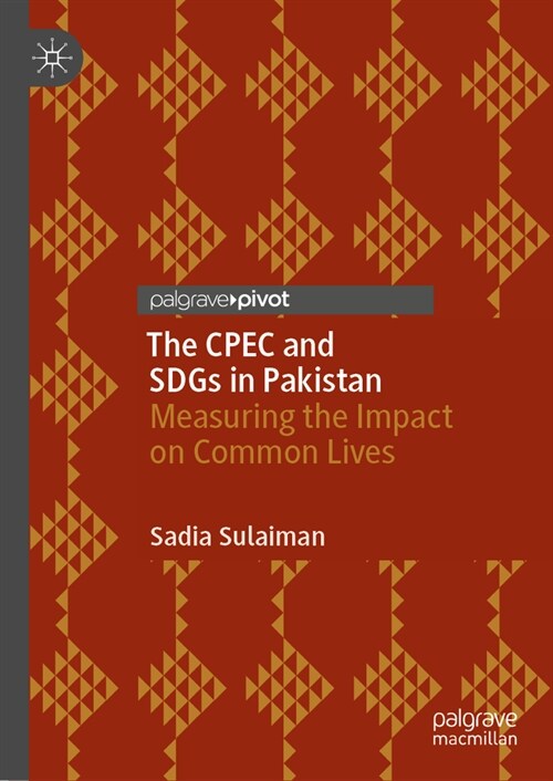 The Cpec and Sdgs in Pakistan: Measuring the Impact on Common Lives (Hardcover, 2024)