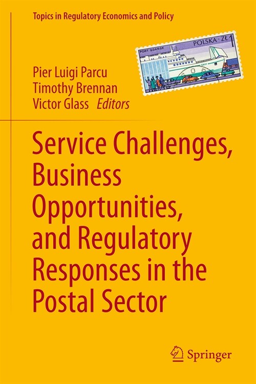 Service Challenges, Business Opportunities, and Regulatory Responses in the Postal Sector (Hardcover, 2024)