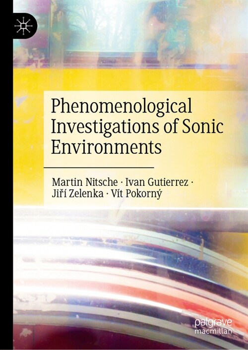 Phenomenological Investigations of Sonic Environments (Hardcover, 2025)