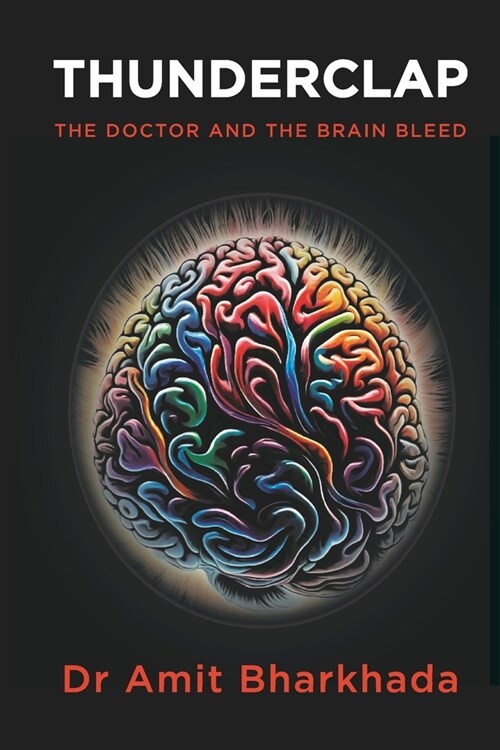 Thunderclap: The Doctor and the Brain Bleed (Paperback)