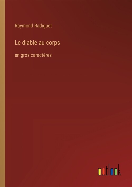 Le diable au corps: en gros caract?es (Paperback)