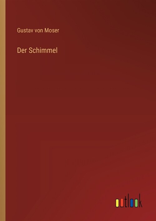 Der Schimmel (Paperback)