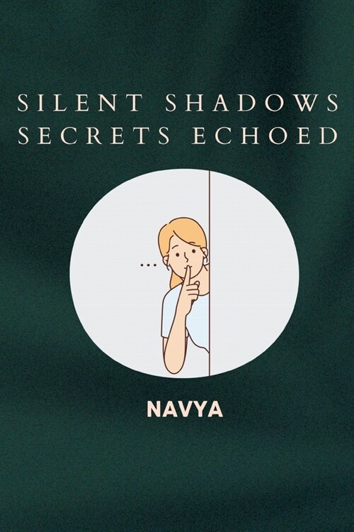 Silent Shadows Secrets Echoed (Paperback)