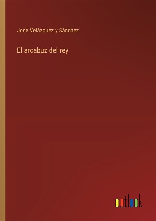 El arcabuz del rey (Paperback)