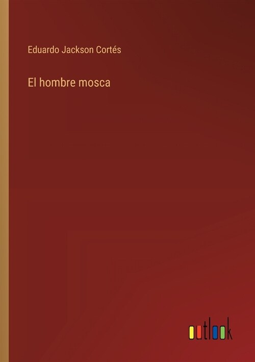 El hombre mosca (Paperback)