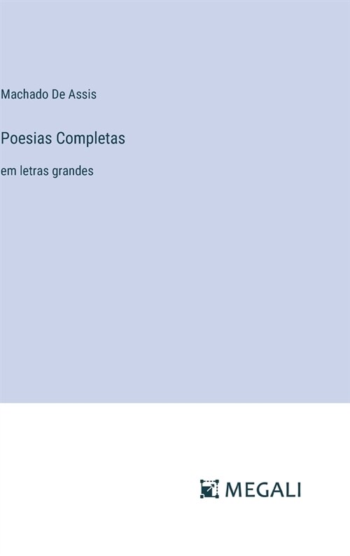 Poesias Completas: em letras grandes (Hardcover)