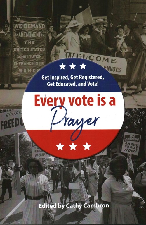 Every Vote Is a Prayer (Paperback)