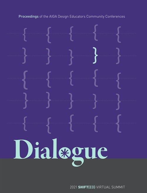 Dialogue: Proceedings of the Aiga Design Educators Community Conferences: Shift{ed} (Paperback)