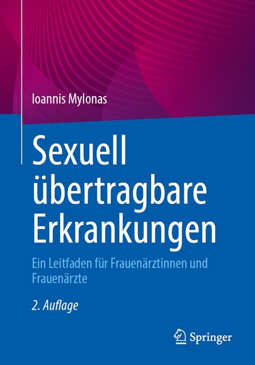 Sexuell ?ertragbare Erkrankungen: Ein Leitfaden F? Frauen?ztinnen Und Frauen?zte (Paperback, 2, 2. Auflage 2024)