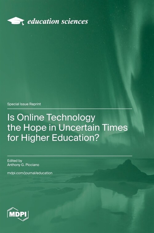 Is Online Technology the Hope in Uncertain Times for Higher Education? (Hardcover)