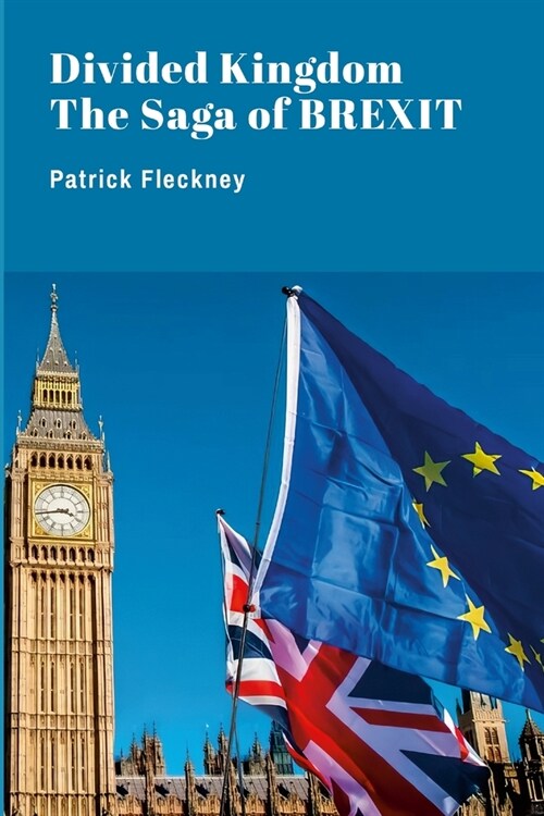 Divided Kingdom: The Saga of Brexit (Paperback)