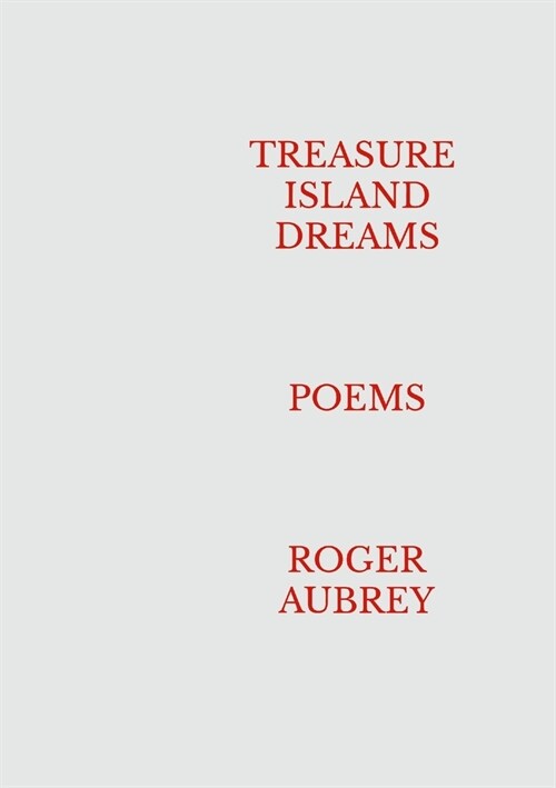 Treasure Island Dreams: Poems (Paperback)