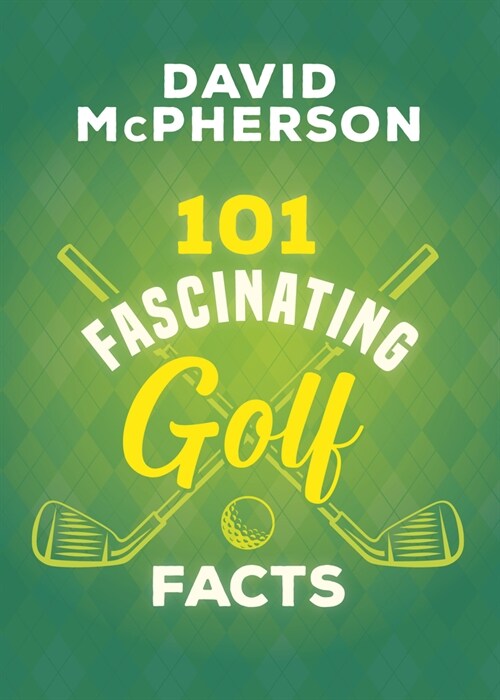 101 Fascinating Golf Facts (Paperback)
