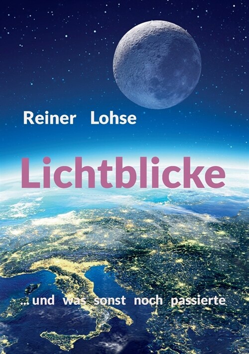 Lichtblicke: ... und was sonst noch passierte (Paperback)