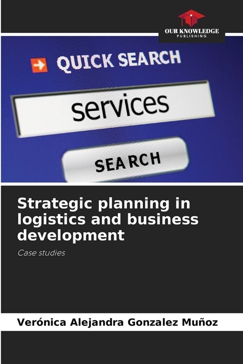 Strategic planning in logistics and business development (Paperback)