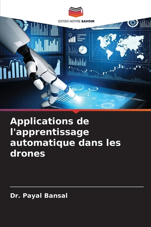 Applications de lapprentissage automatique dans les drones (Paperback)