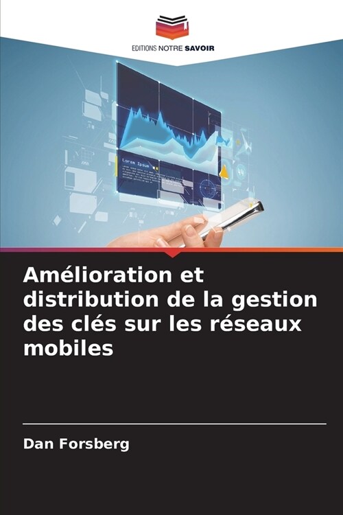 Am?ioration et distribution de la gestion des cl? sur les r?eaux mobiles (Paperback)