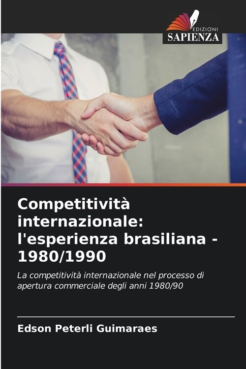 Competitivit?internazionale: lesperienza brasiliana - 1980/1990 (Paperback)