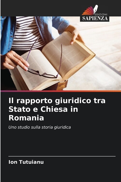 Il rapporto giuridico tra Stato e Chiesa in Romania (Paperback)