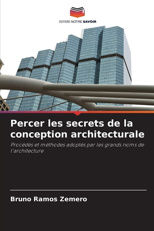 Percer les secrets de la conception architecturale (Paperback)