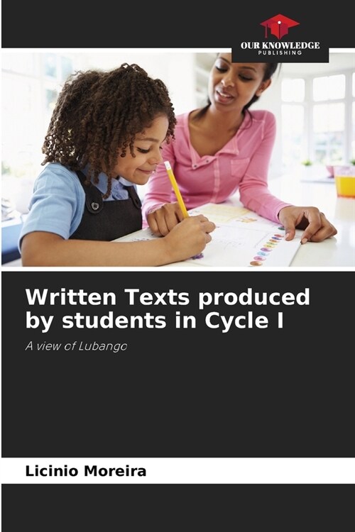 Written Texts produced by students in Cycle I (Paperback)