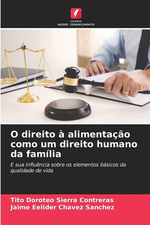 O direito ?alimenta豫o como um direito humano da fam?ia (Paperback)