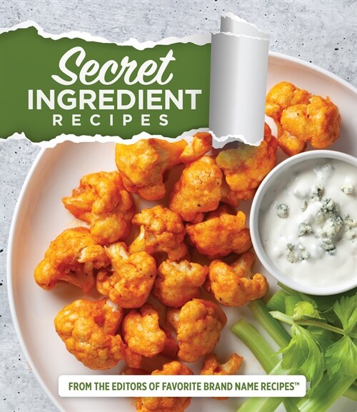 Secret Ingredient Recipes: From the Editors of Favorite Brand Name Recipes (Hardcover)