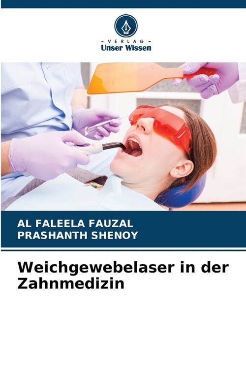 Weichgewebelaser in der Zahnmedizin (Paperback)