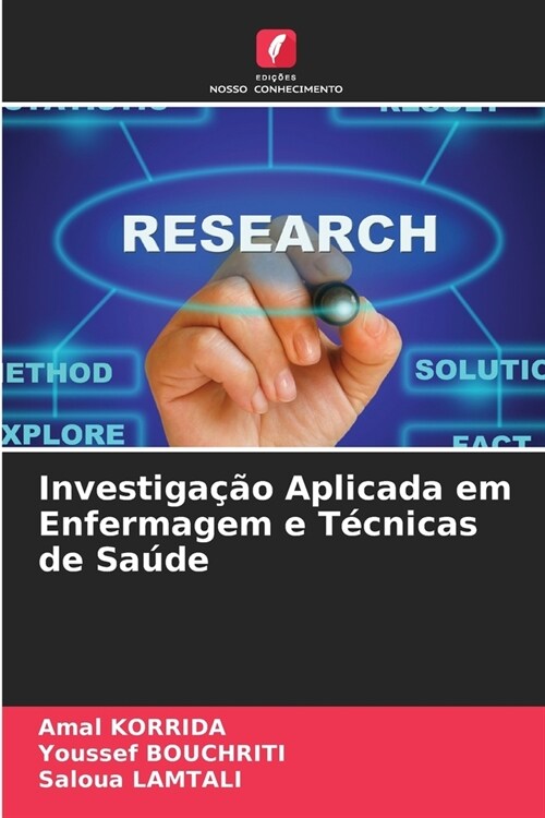 Investiga豫o Aplicada em Enfermagem e T?nicas de Sa?e (Paperback)