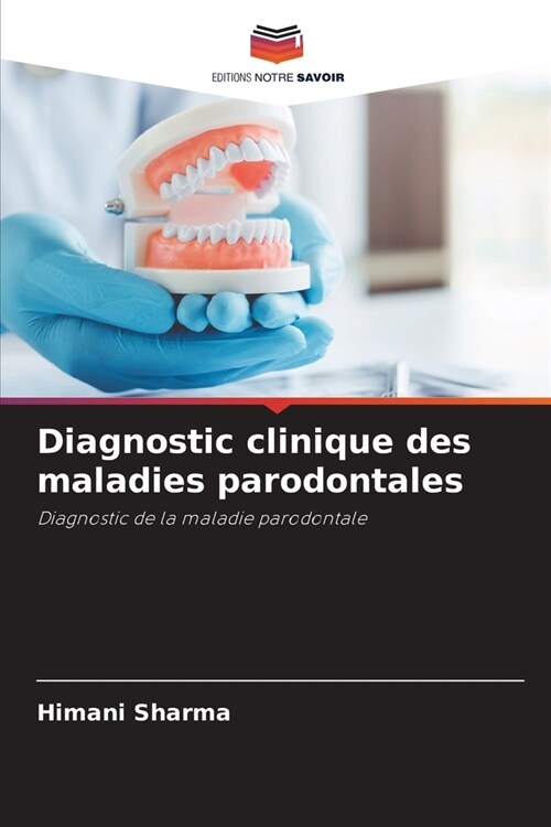 Diagnostic clinique des maladies parodontales (Paperback)