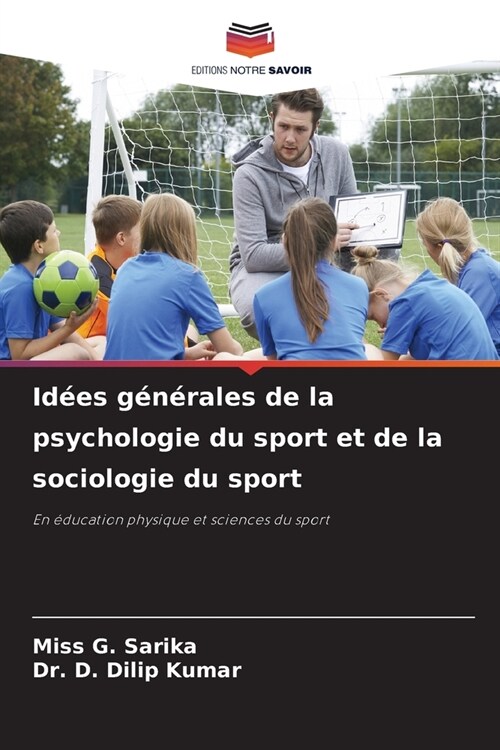 Id?s g??ales de la psychologie du sport et de la sociologie du sport (Paperback)