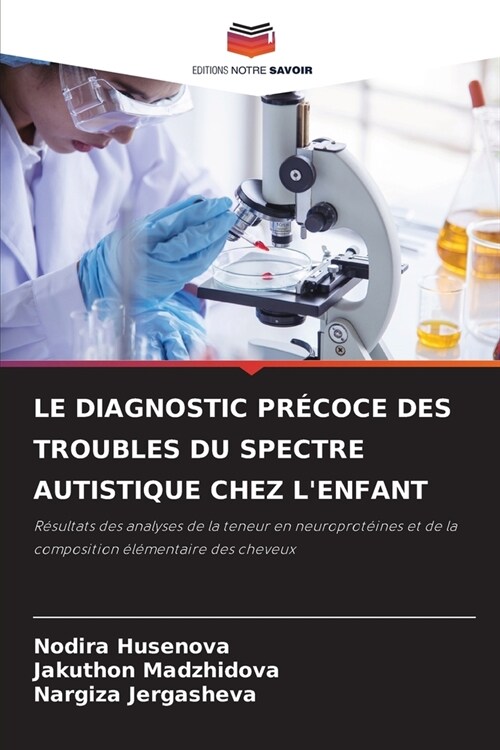 Le Diagnostic Pr?oce Des Troubles Du Spectre Autistique Chez lEnfant (Paperback)