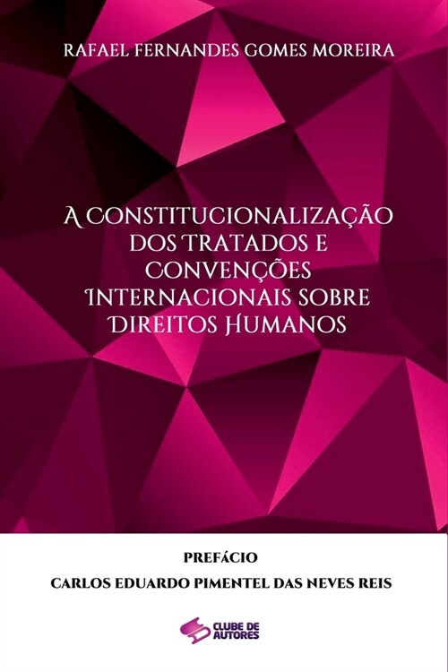 A Constitucionaliza豫o Dos Tratados E Conven寤es Internacio (Paperback)