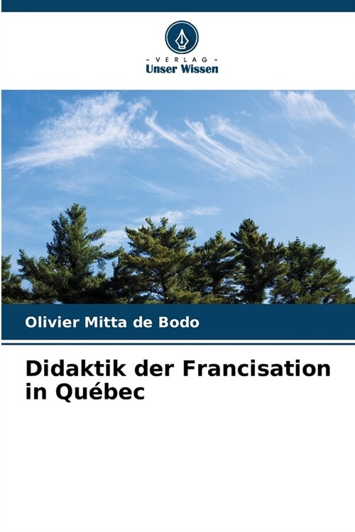 Didaktik der Francisation in Qu?ec (Paperback)