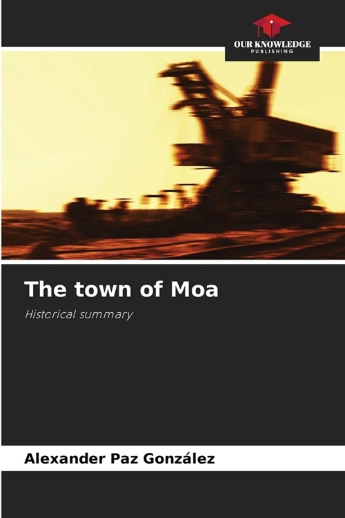 The town of Moa (Paperback)