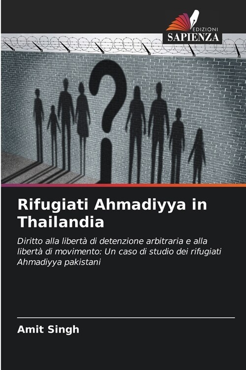 Rifugiati Ahmadiyya in Thailandia (Paperback)