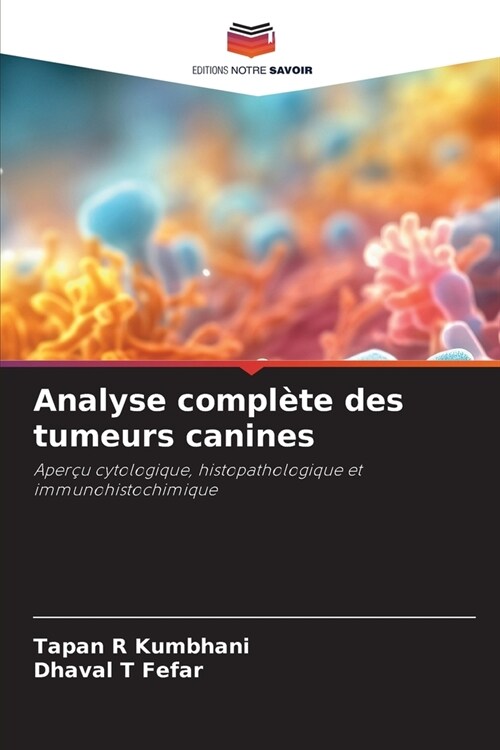 Analyse compl?e des tumeurs canines (Paperback)