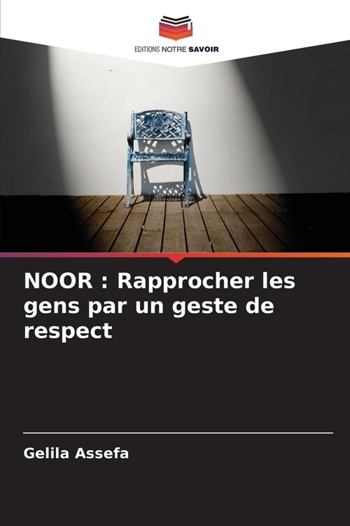 Noor: Rapprocher les gens par un geste de respect (Paperback)