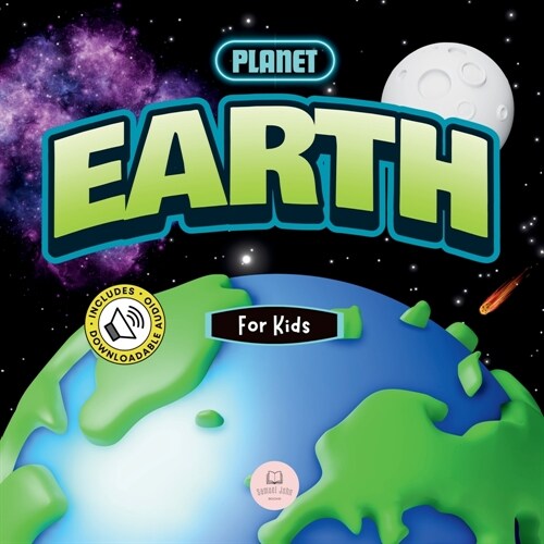 The Planet Earth for Kids: Childrens Science Book to Learn About Our Planet (Paperback)