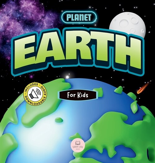 The Planet Earth for Kids: Childrens Science Book to Learn About Our Planet (Hardcover)