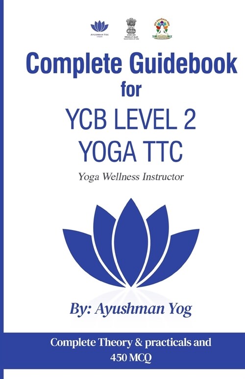 Complete Guidebook For YCB Level 2 Yoga TTC: Yoga Wellness Instructor (Paperback)