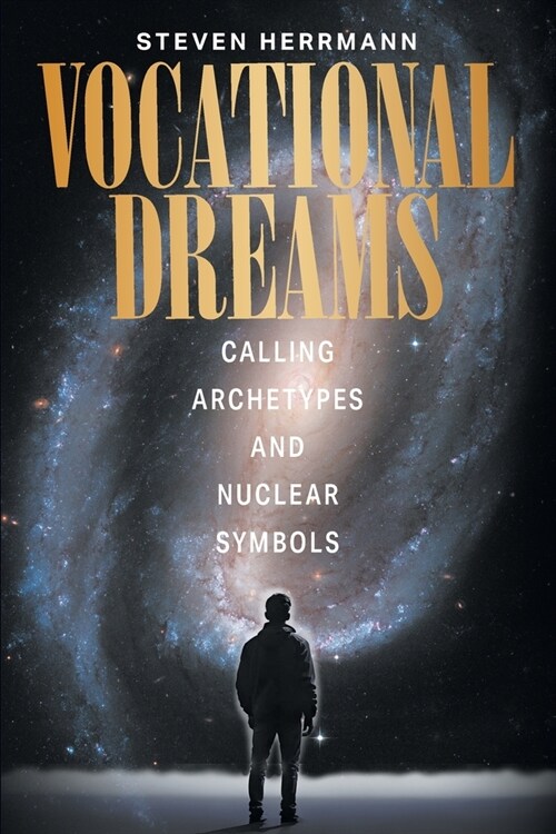 Vocational Dreams: Calling Archetypes and Nuclear Symbols (Paperback)